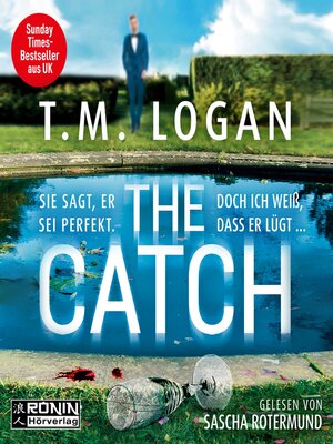 cover image of The Catch--Sie sagt, er sei perfekt. Doch ich weiß, dass er lügt ... (ungekürzt)